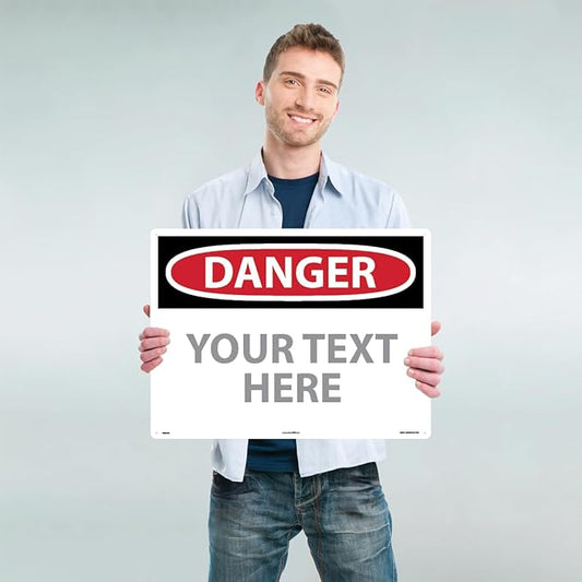 Custom OSHA Style Danger Sign 18" x 24" Plastic Sign, Customizable "Your Text Here", by AccuformNMC Made in USA