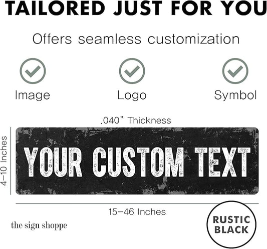 Rustic Custom Metal Sign - Custom Sign for Indoor or Outdoor Use (Rustic Black, 15x15 inches)