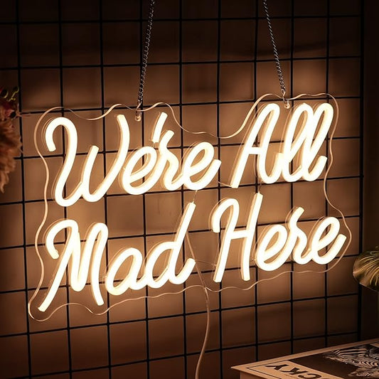 We Are All Mad Here Neon Sign Letter LED Neon Lights Dimmable USB Powered 16.5’’X9.4’’Cool Wall Decorative Light Bedroom Bar Birthday Party Decoration Gifts (Warm White)