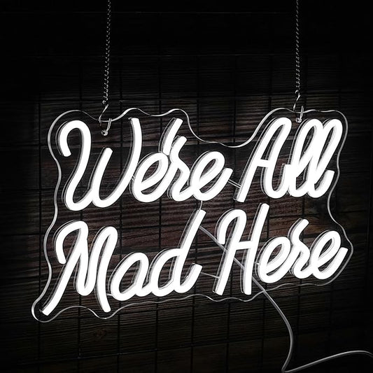 We Are All Mad Here Neon Sign Letter LED Neon Lights Dimmable USB Powered 16.5’’X9.4’’Cool Wall Decorative Light Bedroom Bar Birthday Party Decoration Gifts (White)