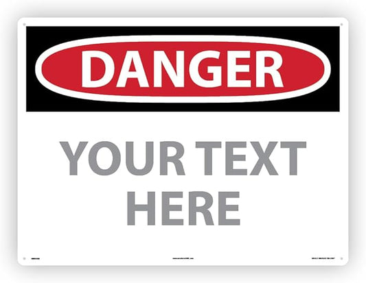 Custom OSHA Style Danger Sign 18" x 24" Aluminum Sign, Customizable "Your Text Here", by AccuformNMC Made in USA