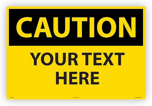 Custom OSHA Style Caution Sign 24" x 36" Aluminum Sign, Customizable "Your Text Here", by AccuformNMC Made in USA