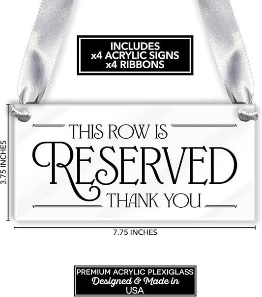 4 pcs Reserved Row Signs for Wedding, Acrylic Reserved Signs for Wedding Decor, 7.75x3.75 Reserve Seating Sign, Hanging Reserve Table Sign for Chairs Pews & Family, Includes Ribbon, Made in USA