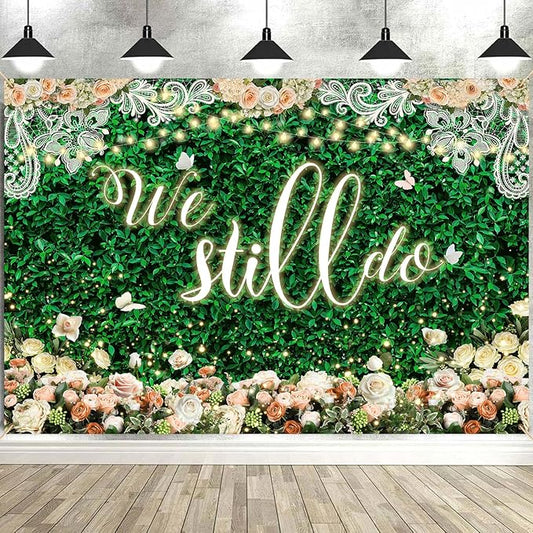 We Still Do Backdrop Green Leaves Lace Wedding Anniversary Photography Background Engagement Vow Renewal Bachelorette Party Decoration Banner Photo Booth Studio Props 9x6ft FU064YL